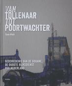 Van tollenaar tot poortwachter 9789490608538 Tom Pfeil, Verzenden, Zo goed als nieuw, Tom Pfeil