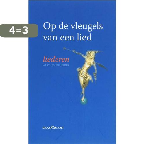 Op de vleugels van een lied 9789076564289 G.J. de Bruin, Boeken, Godsdienst en Theologie, Gelezen, Verzenden