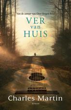 Ver van huis 9789043531641 Charles Martin, Boeken, Verzenden, Gelezen, Charles Martin