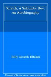 Scratch, A Salcombe Boy: An Autobiography By Billy Scratch, Boeken, Biografieën, Zo goed als nieuw, Verzenden