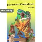 Succesvol Veranderen 9789081738200 Marcel Melis, Boeken, Verzenden, Zo goed als nieuw, Marcel Melis