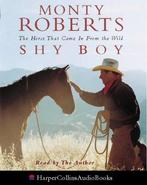 Shy Boy, Audio Book, Roberts, Monty, Boeken, Monty Roberts, Zo goed als nieuw, Verzenden
