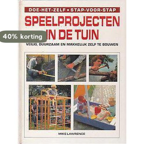 SPEELPROJECTEN IN DE TUIN 9789041001665 LAWRENCE, Boeken, Hobby en Vrije tijd, Gelezen, Verzenden