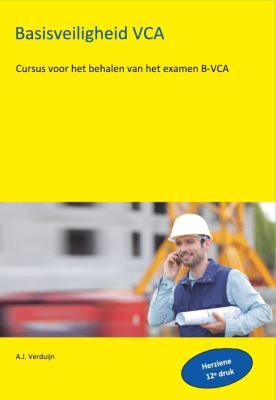Basisveiligheid VCA 9789491595370 A.J. Verduijn, Boeken, Schoolboeken, Zo goed als nieuw, Verzenden