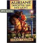 AURIANE DOCHTER VAN HET LICHT 9789022520666 Donna Gillespie, Boeken, Verzenden, Gelezen, Donna Gillespie