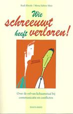 Wie schreeuwt heeft verloren 9789088400360, Boeken, Zo goed als nieuw