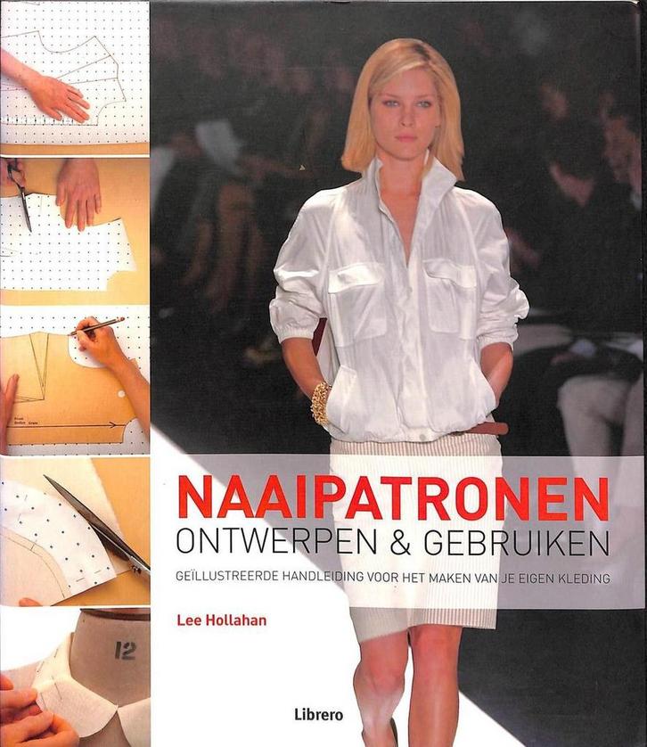 Naaipatronen ontwerpen & gebruiken 9789089980878 L. Hollahan, Boeken, Hobby en Vrije tijd, Gelezen, Verzenden