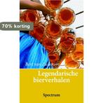Legendarische Bierverhalen 9789027464309 Bert van Zuilekom, Boeken, Kookboeken, Verzenden, Zo goed als nieuw, Bert van Zuilekom