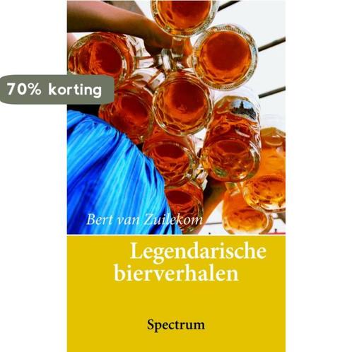 Legendarische Bierverhalen 9789027464309 Bert van Zuilekom, Boeken, Kookboeken, Zo goed als nieuw, Verzenden