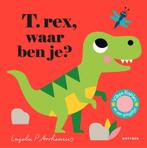 T. Rex, Waar Ben Je? | 9789025772598 | Arrhenius, Ingela P, Ophalen of Verzenden, Nieuw, Arrhenius, Ingela P