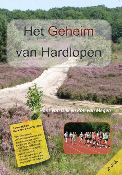 Het geheim van hardlopen 9789082106916 Hans van Dijk, Boeken, Hobby en Vrije tijd, Zo goed als nieuw, Verzenden