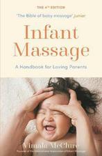 9781788168724 Infant Massage Vimala Mcclure, Boeken, Gezondheid, Dieet en Voeding, Verzenden, Nieuw, Vimala Mcclure