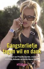 Gangsterliefje tegen wil en dank 9789046807330, Boeken, Verzenden, Gelezen, Priscilla Jourdan