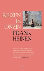 Reizen Is Onzin | Heinen, Frank | Nieuw, Boeken, Verzenden, Nieuw, Heinen, Frank