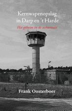 9789461537300 Kernwapenopslag in Darp en t Harde, Verzenden, Zo goed als nieuw, Frank Oosterboer