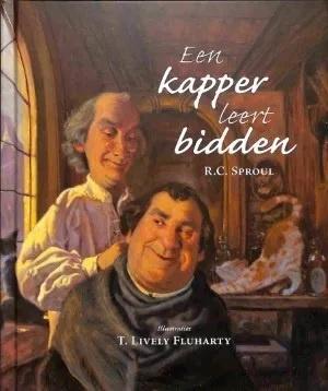 Sproul, R.C.-Een kapper leert bidden, Boeken, Overige Boeken, Gelezen, Verzenden