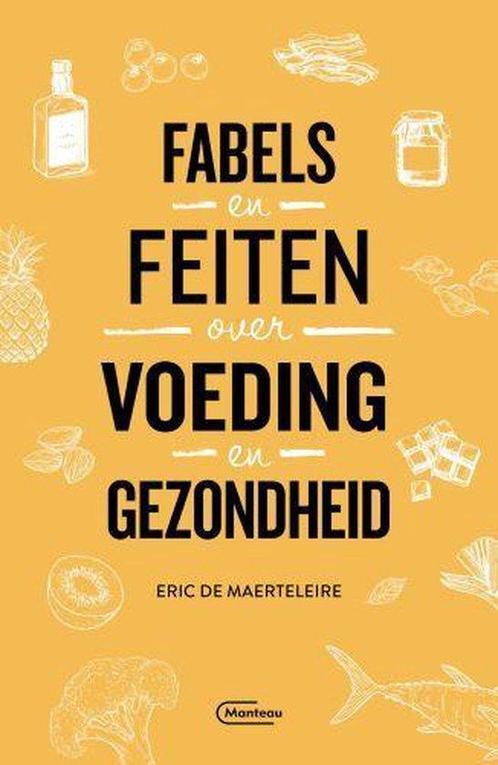 9789022337844 Fabels en feiten over voeding en gezondheid, Boeken, Kookboeken, Zo goed als nieuw, Verzenden