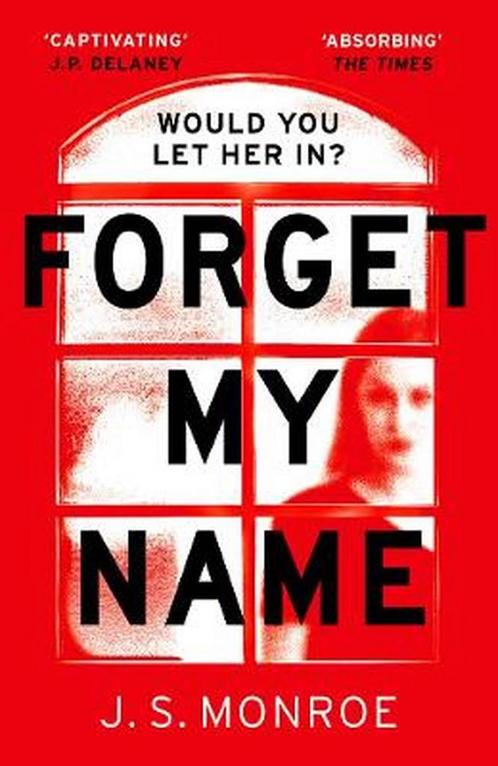 Forget My Name 9781786698063 J.S. Monroe, Boeken, Overige Boeken, Gelezen, Verzenden