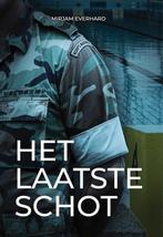 Het laatste schot 9789464642636 Mirjam Everhard, Verzenden, Gelezen, Mirjam Everhard