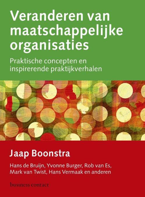 Veranderen van maatschappelijke organisaties, 9789047009993, Boeken, Studieboeken en Cursussen, Zo goed als nieuw, Verzenden
