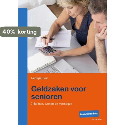 Geldzaken voor senioren 9789059511347 Georgie Dom, Boeken, Economie, Management en Marketing, Zo goed als nieuw, Verzenden