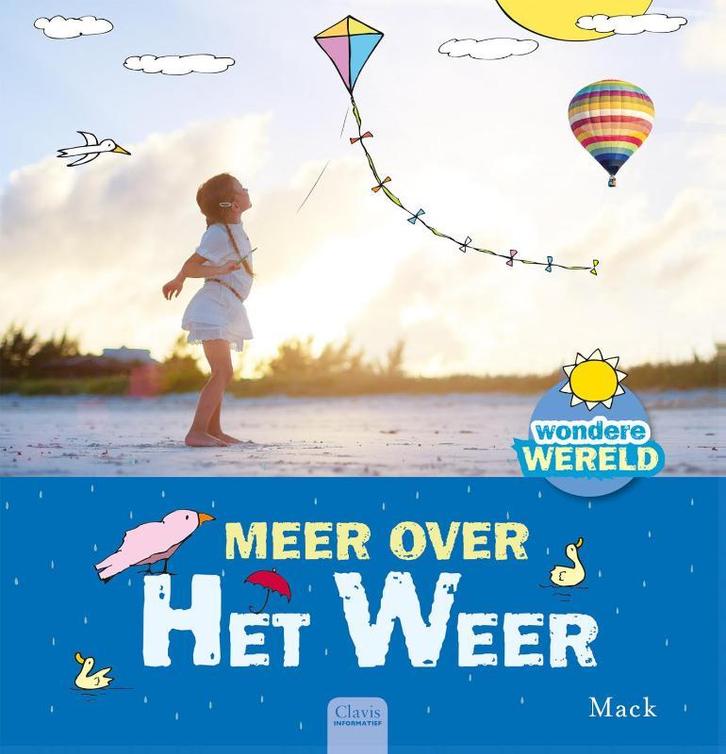 Meer over het weer / Wondere wereld 9789044824261 Mack, Boeken, Overige Boeken, Zo goed als nieuw, Verzenden