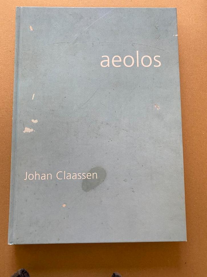 Johan Claassen - Aeolos - zoeken naar balans - chaos en orde, Boeken, Kunst en Cultuur | Beeldend, Gelezen, Schilder- en Tekenkunst