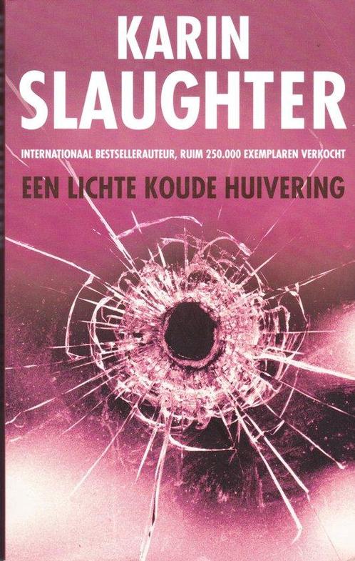 Een lichte koude huivering - Karin Slaughter, Boeken, Overige Boeken, Ophalen of Verzenden