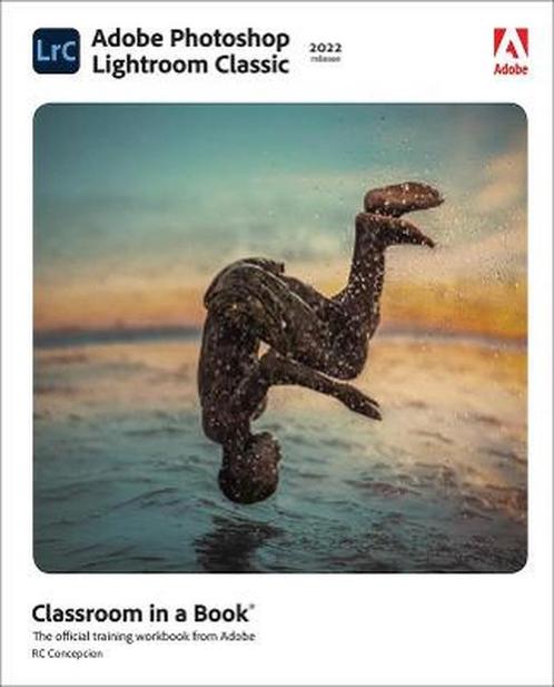 9780137625154 Adobe Photoshop Lightroom Classic Classroom..., Boeken, Schoolboeken, Zo goed als nieuw, Verzenden