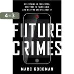 Future Crimes 9780385539005 Marc Goodman, Verzenden, Zo goed als nieuw, Marc Goodman