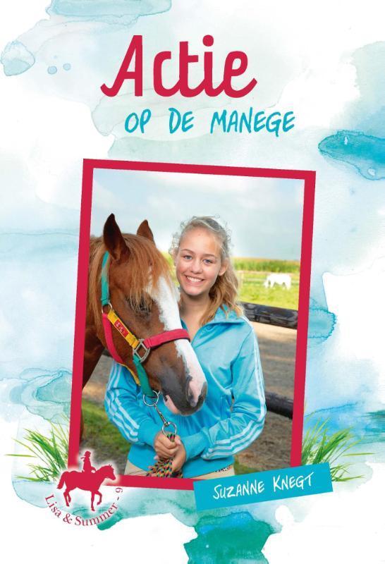 Actie op de manege / Lisa & Summer / 9 9789462789449, Boeken, Kinderboeken | Jeugd | 10 tot 12 jaar, Zo goed als nieuw, Verzenden