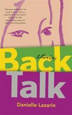 Back Talk 9780349134628 Danielle Lazarin, Verzenden, Gelezen, Danielle Lazarin