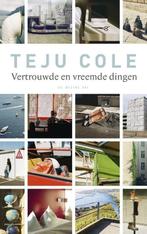 Vertrouwde en vreemde dingen (9789023414872, Teju Cole), Boeken, Verzenden, Nieuw