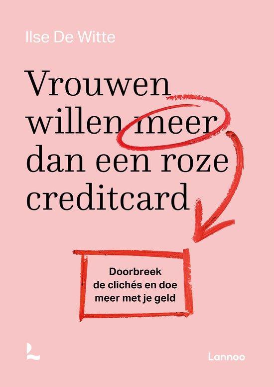 Vrouwen willen meer dan een roze creditcard - Ilse De Witte, Boeken, Politiek en Maatschappij, Verzenden