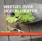 Weetjes over (h)eerlijk eten 9789081821520 Rineke Dijkinga, Boeken, Verzenden, Zo goed als nieuw, Rineke Dijkinga