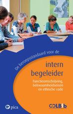 De beroepsstandaard voor de intern begeleider 9789077671436, Boeken, Verzenden, Zo goed als nieuw, Pica