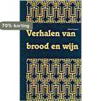 Verhalen van brood en wijn 9789024293261 Ruud Foppen, Verzenden, Gelezen, Ruud Foppen