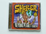 Shelter - Beyond planet earth, Cd's en Dvd's, Cd's | Rock, Verzenden, Nieuw in verpakking