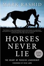 9781634502559 Horses Never Lie Mark Rashid, Boeken, Verzenden, Nieuw, Mark Rashid