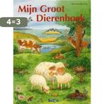 Mijn groot dierenboek 9789037476385, Boeken, Verzenden, Gelezen