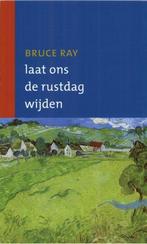 Laat ons de rustdag wijden 9789061409298 B. Ray, Verzenden, Gelezen, B. Ray