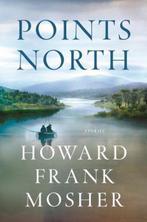 Points North 9781250161932 Howard Frank Mosher, Verzenden, Zo goed als nieuw, Howard Frank Mosher
