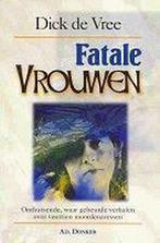 Fatale vrouwen 9789061004707 D. de Vree, Verzenden, Gelezen, D. de Vree