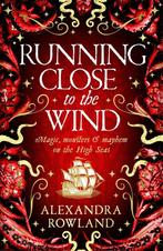 Running Close to the Wind 9781529099706 Alexandra Rowland, Boeken, Verzenden, Zo goed als nieuw, Alexandra Rowland