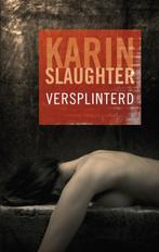 Versplinterd / Will Trent / 2 9789023440741 Karin Slaughter, Verzenden, Gelezen, Karin Slaughter