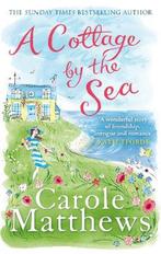 Cottage By The Sea 9780751545531 Carole Matthews, Verzenden, Gelezen, Carole Matthews