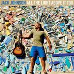 cd digi - Jack Johnson - All The Light Above It Too, Verzenden, Zo goed als nieuw