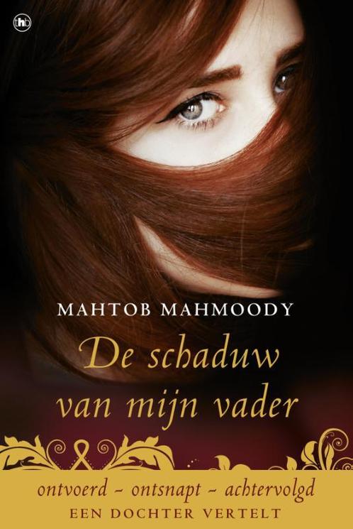 De schaduw van mijn vader 9789044342796 Mahtob Mahmoody, Boeken, Literatuur, Zo goed als nieuw, Verzenden