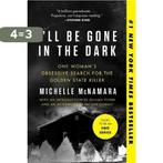 Ill Be Gone in the Dark One Womans Obsessive Search for, Verzenden, Gelezen, Michelle Mcnamara
