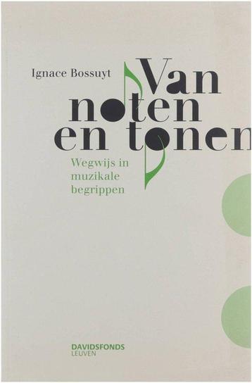 Van noten en tonen - Ignace Bossuyt - 9789058267245 - Paperb beschikbaar voor biedingen